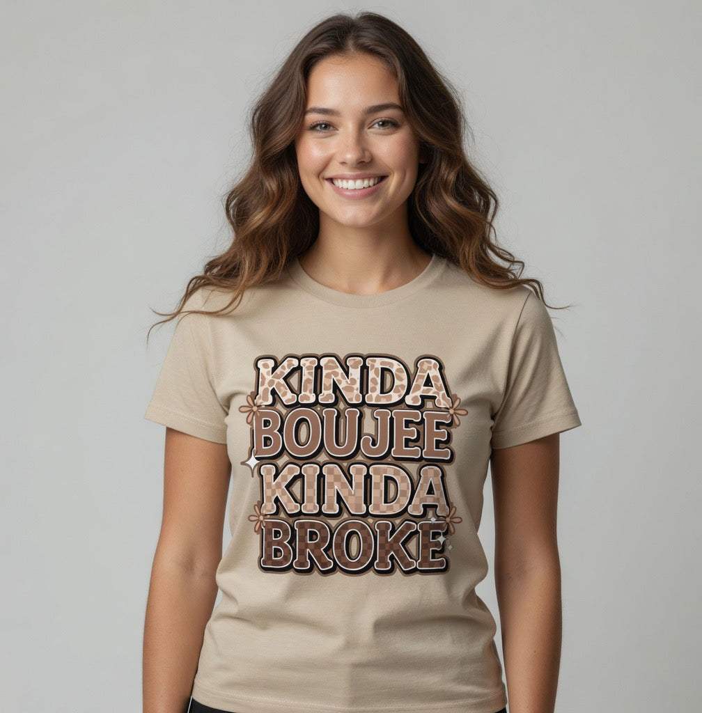 Kinda Boujee Kinda Broke Tee